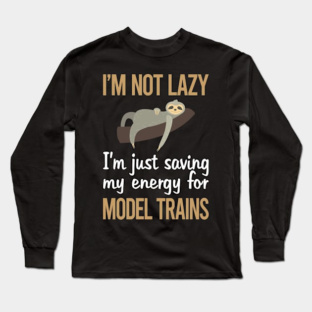 Saving Energy Model Train Trains Railroad Railway Long Sleeve T-Shirt by lainetexterbxe49